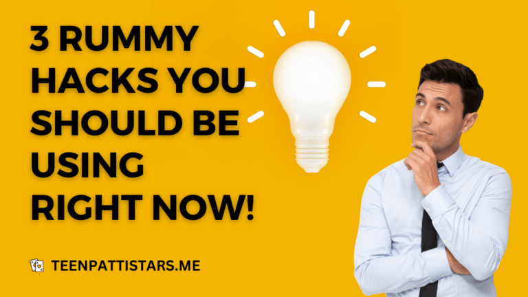 3 Rummy Hacks You Should Be Using Right Now!