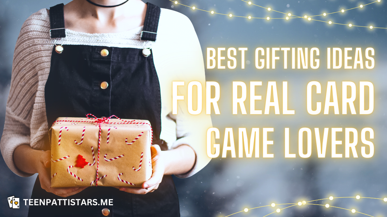 Best Gifting Ideas for Real Card Game Lovers