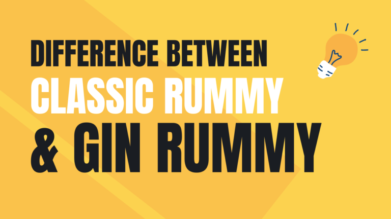 Difference Between Classic Rummy and Gin Rummy