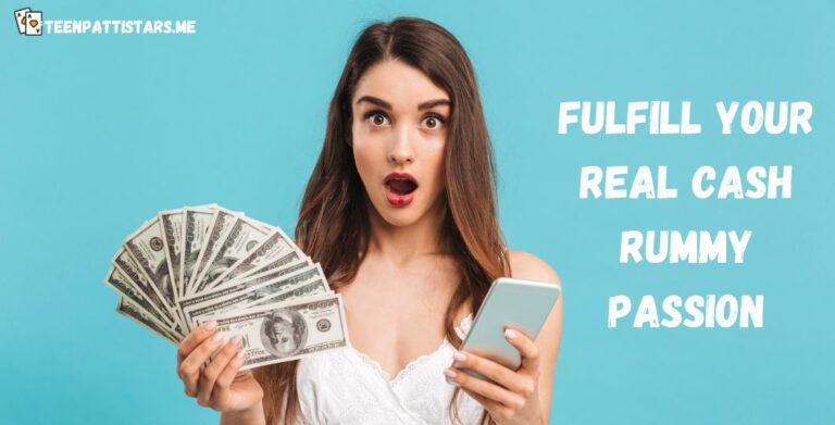 Fulfill Your Real Cash Rummy Passion