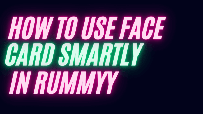 How to Use Face Card Smartly in Rummy