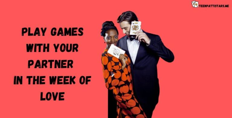 Play Games With Your Partner in the Week of Love