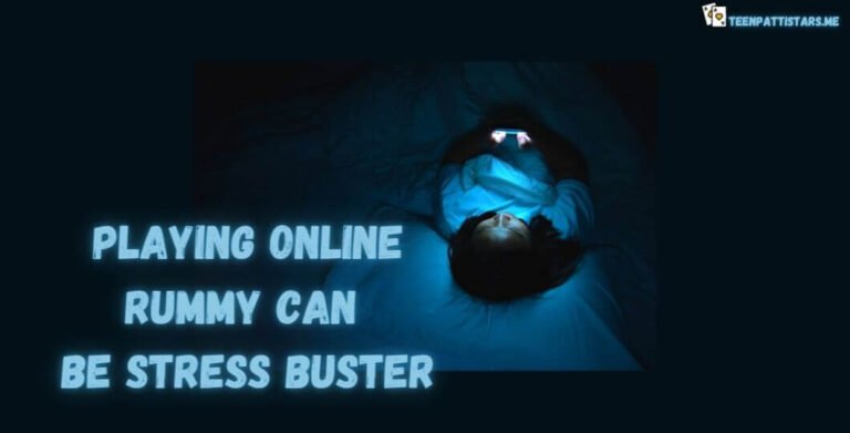 Playing Online Rummy Can Be Stress Buster