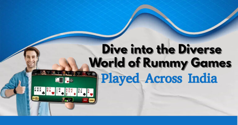 Dive into the Diverse World of Rummy Games Played Across India