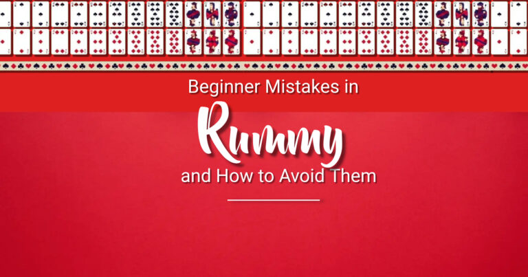Beginner Mistakes in Rummy and How to Avoid Them