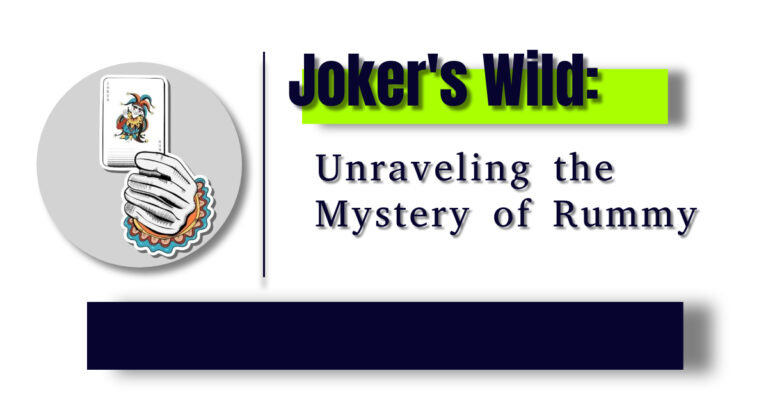 Joker’s Wild: Unraveling the Mystery of Rummy