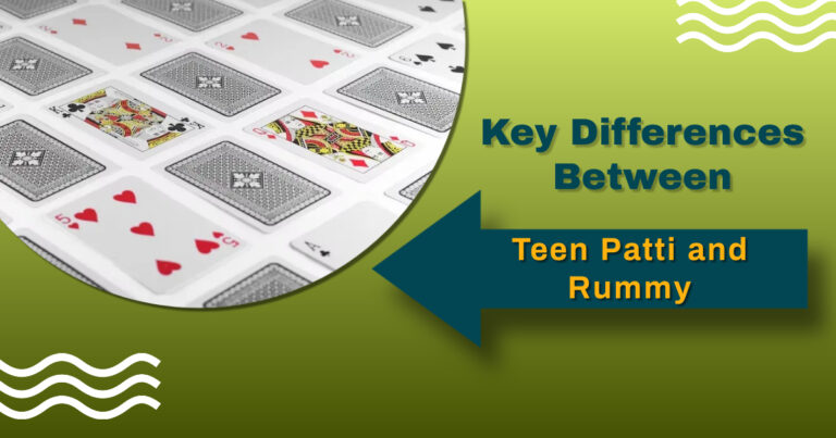 Key Differences Between Teen Patti and Rummy