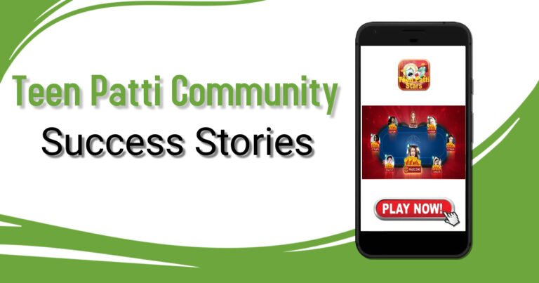 Teen Patti Community Success Stories