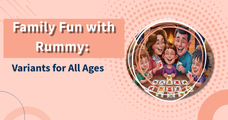 Family Fun with Rummy: Variants for All Ages