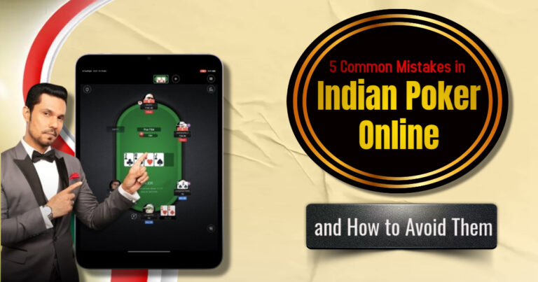 5 Common Mistakes in Indian Poker Online and How to Avoid Them