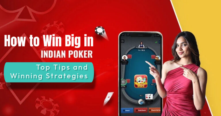How to Win Big in Indian Poker: Top Tips and Winning Strategies