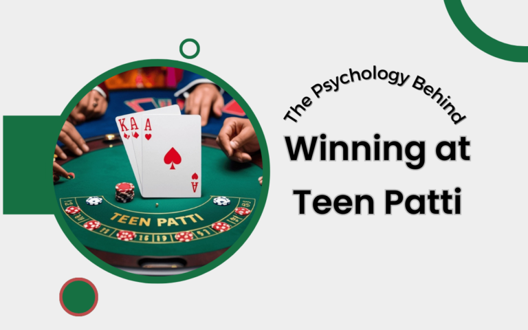 The Psychology Behind Winning at Teen Patti