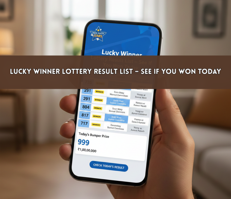 Lucky Winner Lottery Result List – See If You Won Today