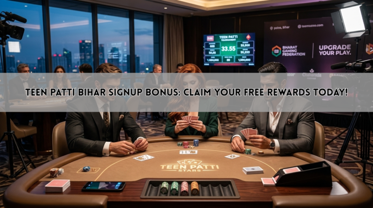 Teen Patti Bihar Signup Bonus: Claim Your Free Rewards Today!