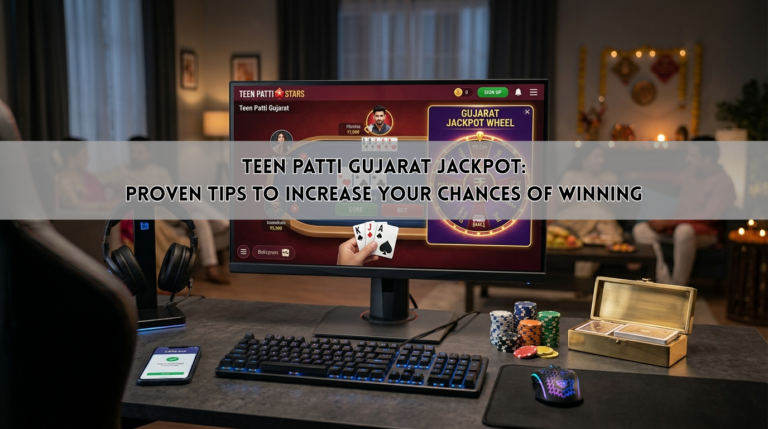 Teen Patti Gujarat Jackpot: Proven Tips to Increase Your Chances of Winning