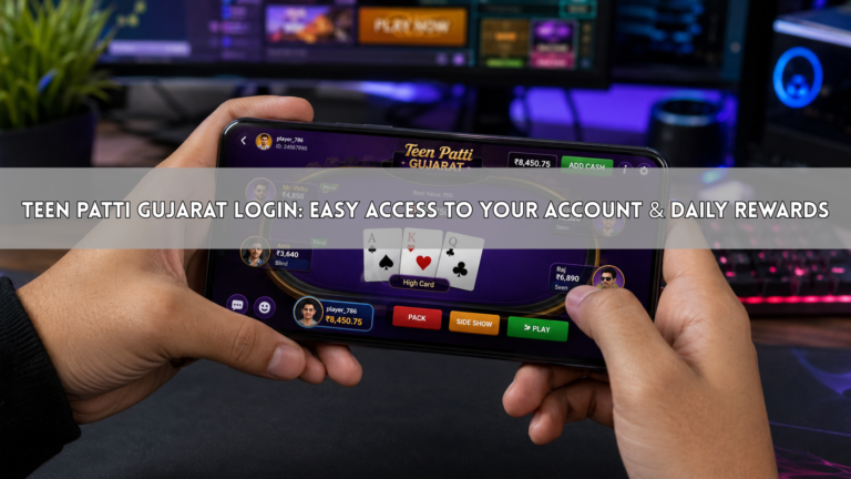 Teen Patti Gujarat Login: Easy Access to Your Account & Daily Rewards