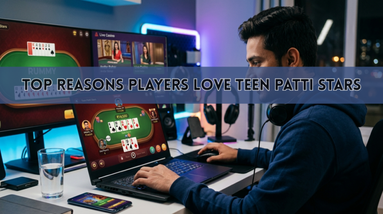Top Reasons Players Love Teen Patti Stars
