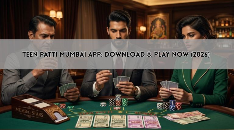 Teen Patti Mumbai App: Download & Play Now (2026)