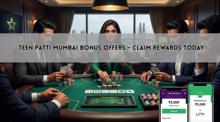 Teen Patti Mumbai Bonus Offers – Claim Rewards Today