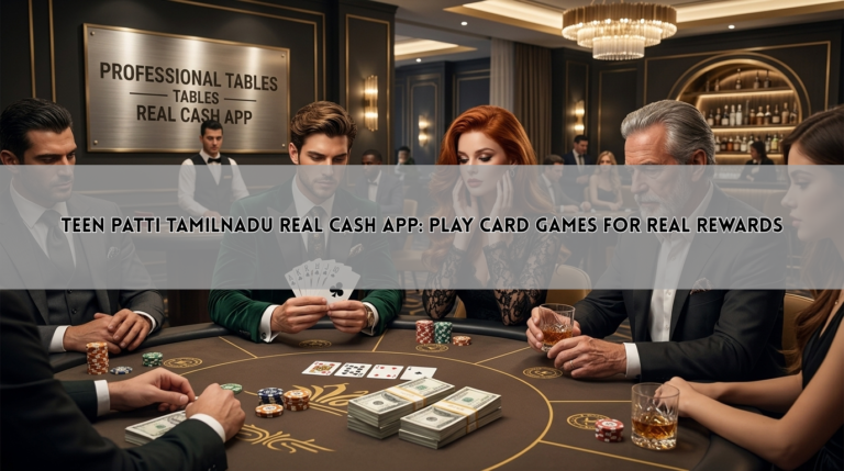 Teen Patti Tamilnadu Real Cash App: Play Card Games for Real Rewards