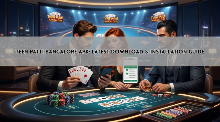 Teen Patti Bangalore APK: Latest Download & Installation Guide